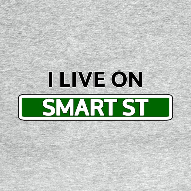 I live on Smart St by Mookle